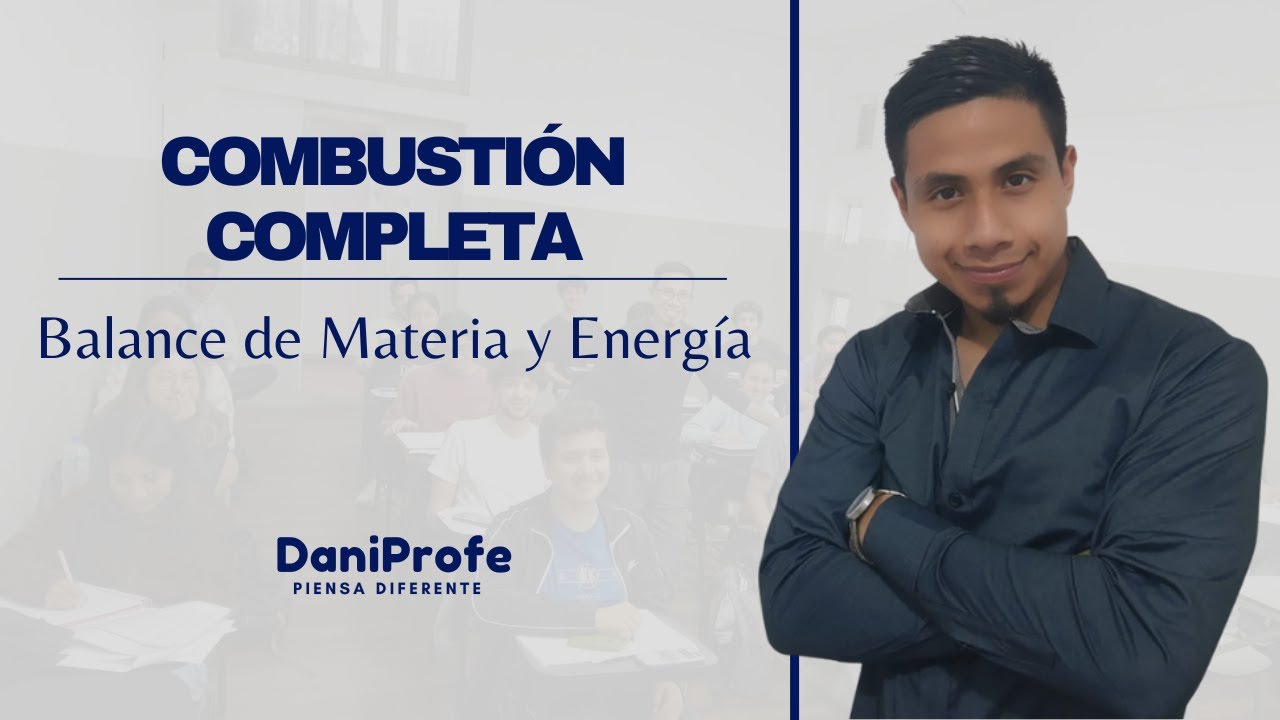 🔴✅COMBUSTIÓN COMPLETA (Balance de Materia y Energía)