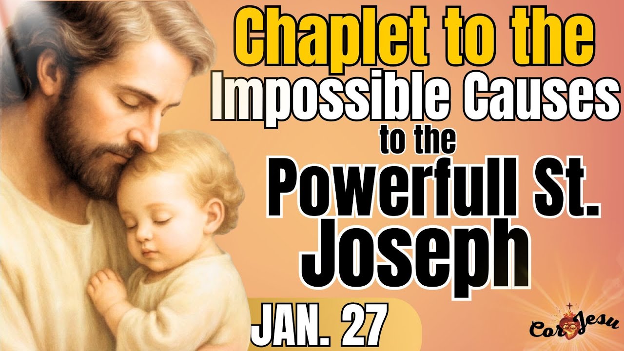 🔴🌿TODAY JAN 27 | CHAPLET OF IMPOSSIBLE CAUSES to SAINT JOSEPH❤️‍🔥 | Saint Joseph’s basket
