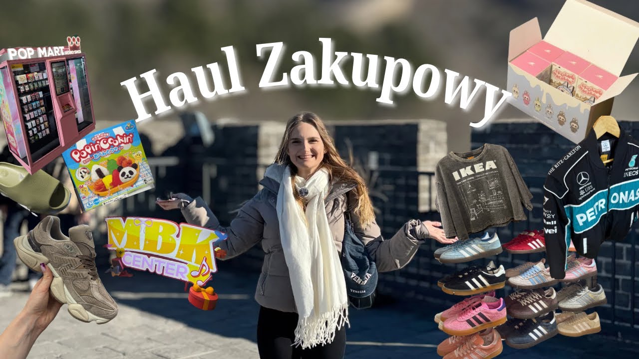 HAUL ZAKUPOWY ! | Tajlandia i Chiny