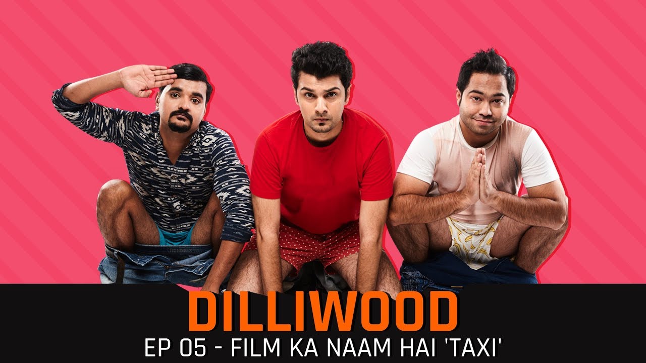 MensXP: Dilliwood | S01:E05 - Film Ka Naam Hai 'Taxi' | MensXP Web Series