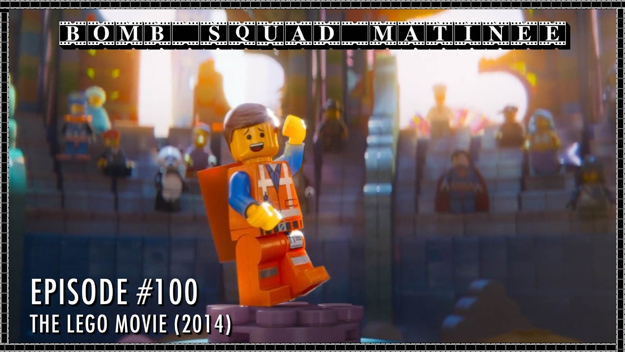 The LEGO Movie (2014) | Bomb Squad Matinee #100
