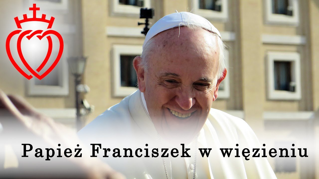 Papież Franciszek w więzieniu