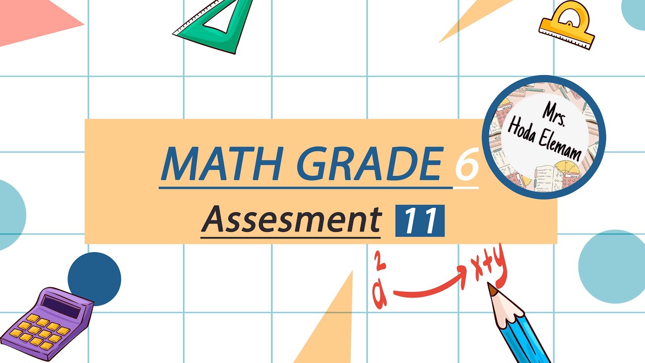Assessment 11 Math Grade 6 First term 2026