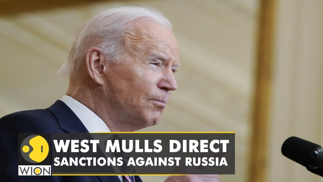 West mulls direct sanctions designed to have a long-term effect on Russia amid invasion of Ukraine