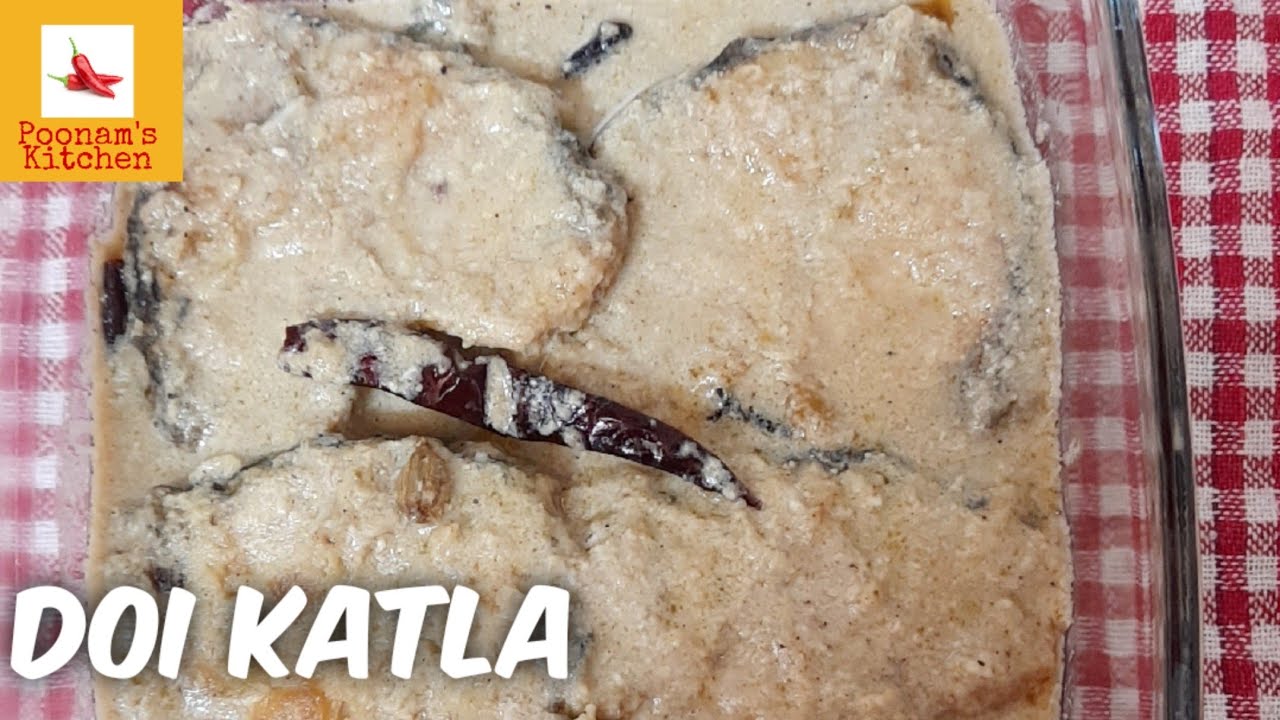 doi Katla ll bengali traditional fish recipe ll doi Katla recipe ll