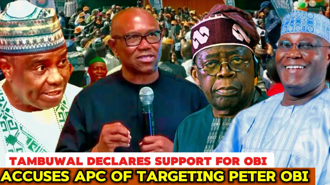 TAMBUWAL BREAKS SILENCE: DECLARE SUPPORT FOR OBI | ACCUSES APC DON’T WANT OBI ON THE 2027 BALLOT