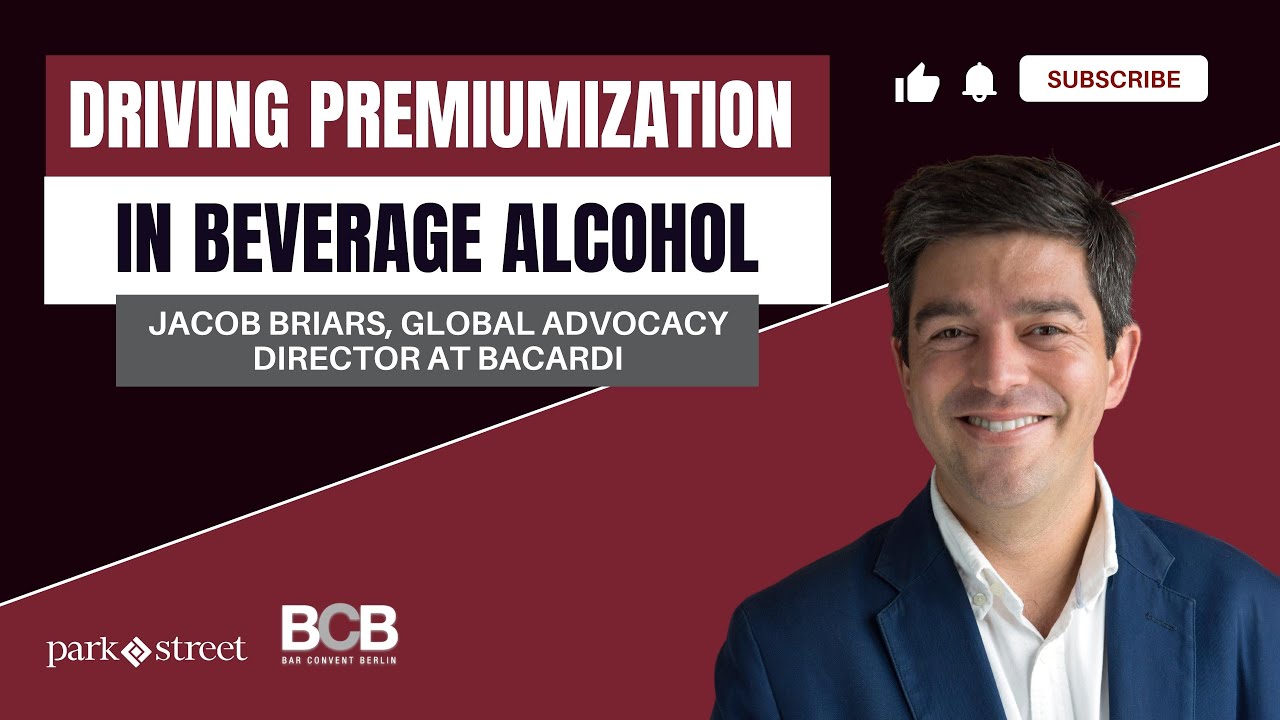 Bacardi's Jacob Briars on How to Drive Premiumization