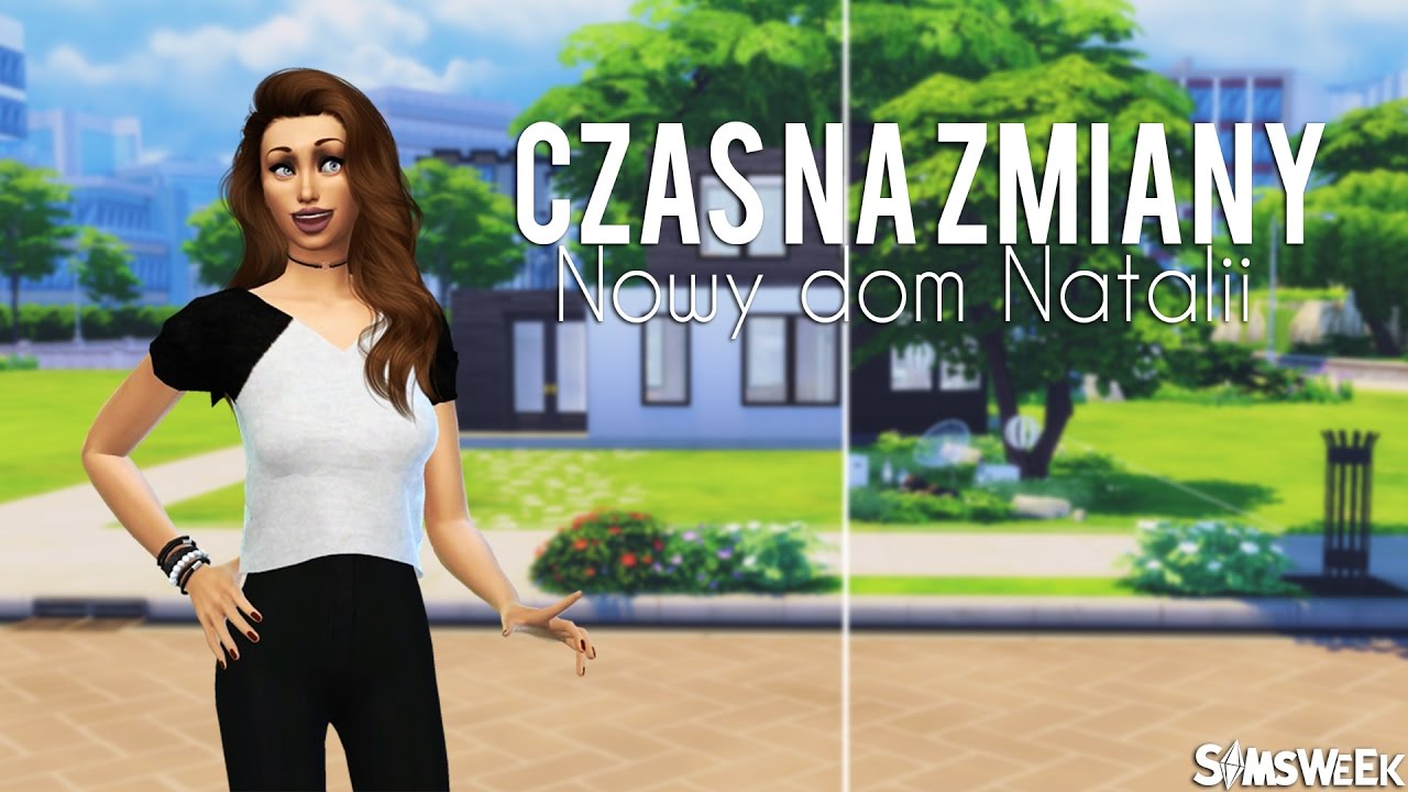 Nowy dom Natalii CZAS NA ZMIANY #1 - SERIA REMONTOWA WASZYCH BUDOWLI |+CC/MODS|