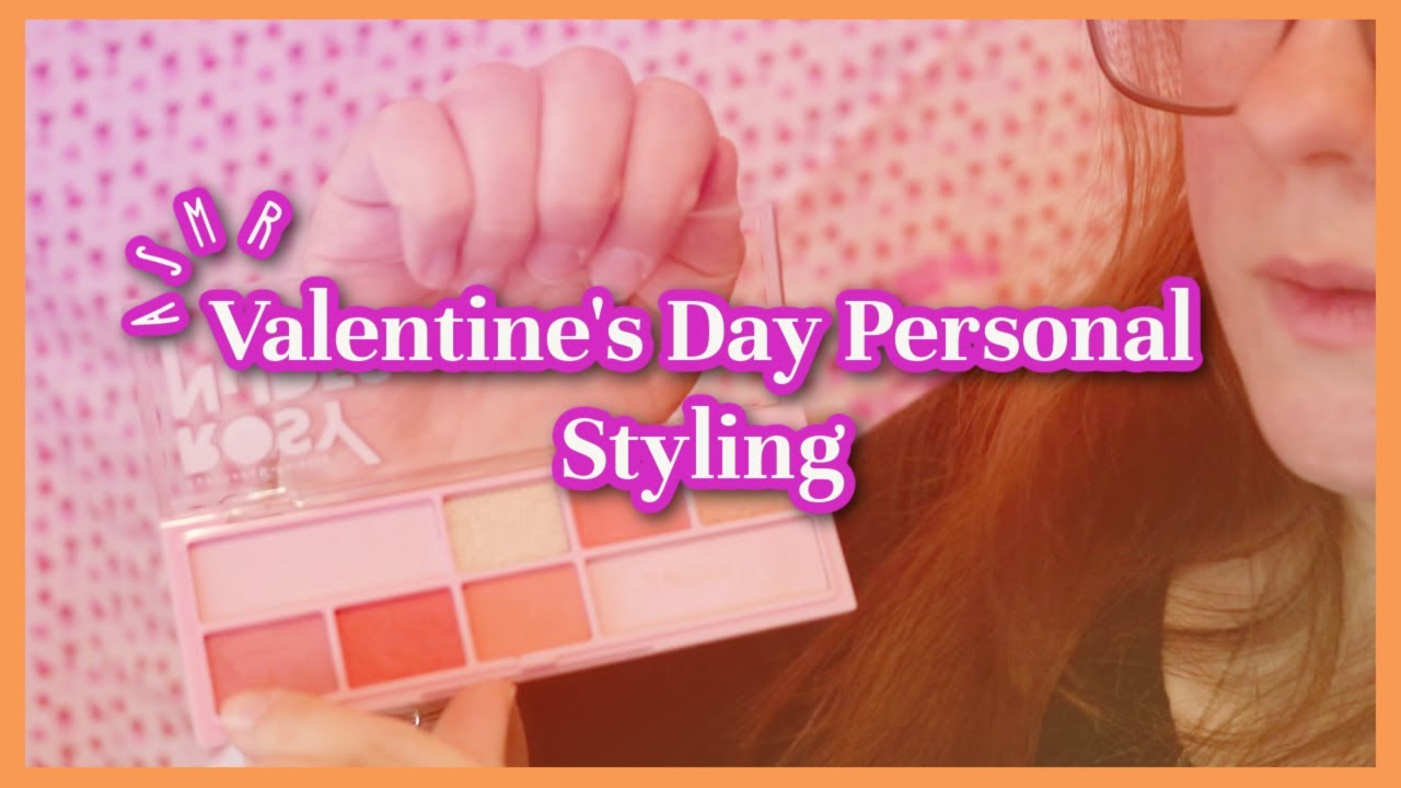 ASMR Lo-Fi Valentine's Day Personal Styling