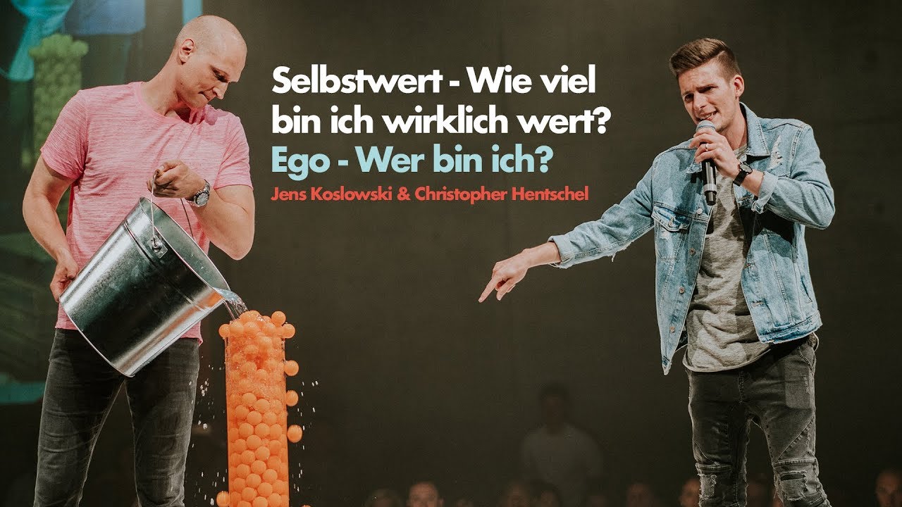 Selbstwert - Wie viel bin ich wirklich wert? – Ego - Wer bin ich? | Jens Koslowski & Chris Hentschel