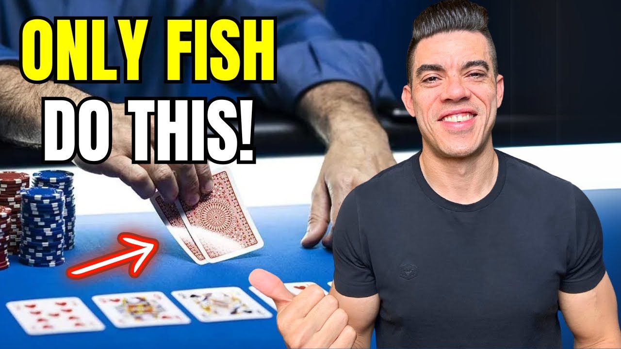 7 Poker Mistakes That ANNOUNCE: &lsquo;I&rsquo;m a Fish!&rsquo;
