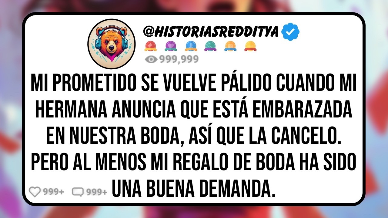 Mi HERMANA Grita y Llora en mi Boda Porque Está Embarazada de mi Prometido, Así que la Cancelo...