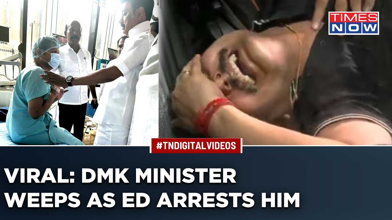 Viral: DMK Leader Breaks Down In Hospital After ED Arrests Him In Alleged Money Laundering Case