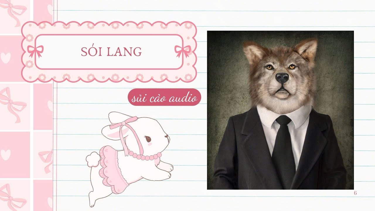 SÓI LANG~ SỦI CẢO AUDIO