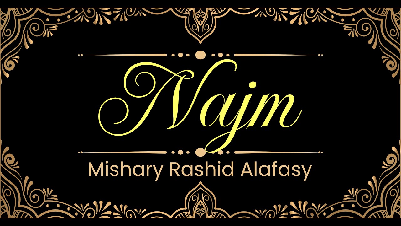 53. Najm surasi | Mishary Rashid Alafasy