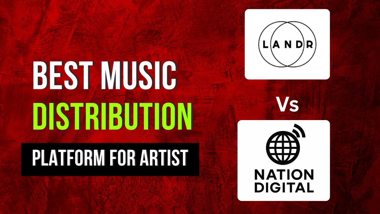 LANDR vs. Nation Digital  Distribution - Pros, Cons and What They Don't Tell You!