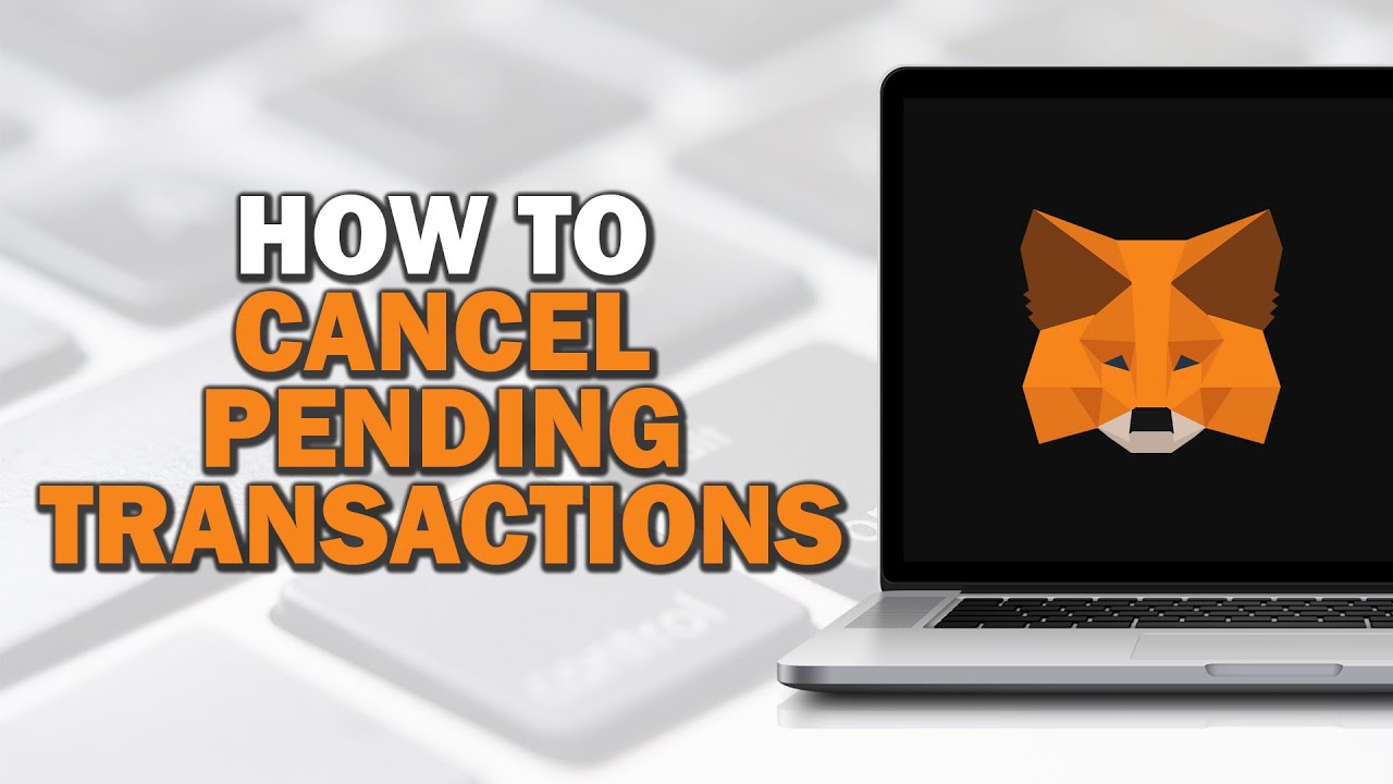 How To Cancel Pending Transactions on MetaMask (Quick Tutorial)