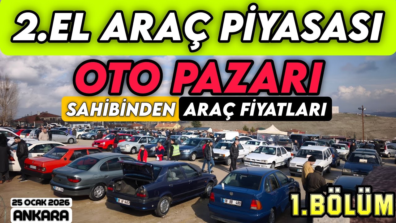 Sahibinden Araç Fiyatları 👉 Oto Pazarı Ankara 👉 2.El Araç Piyasası ➡️ 25 Ocak 2026 1.Bölüm