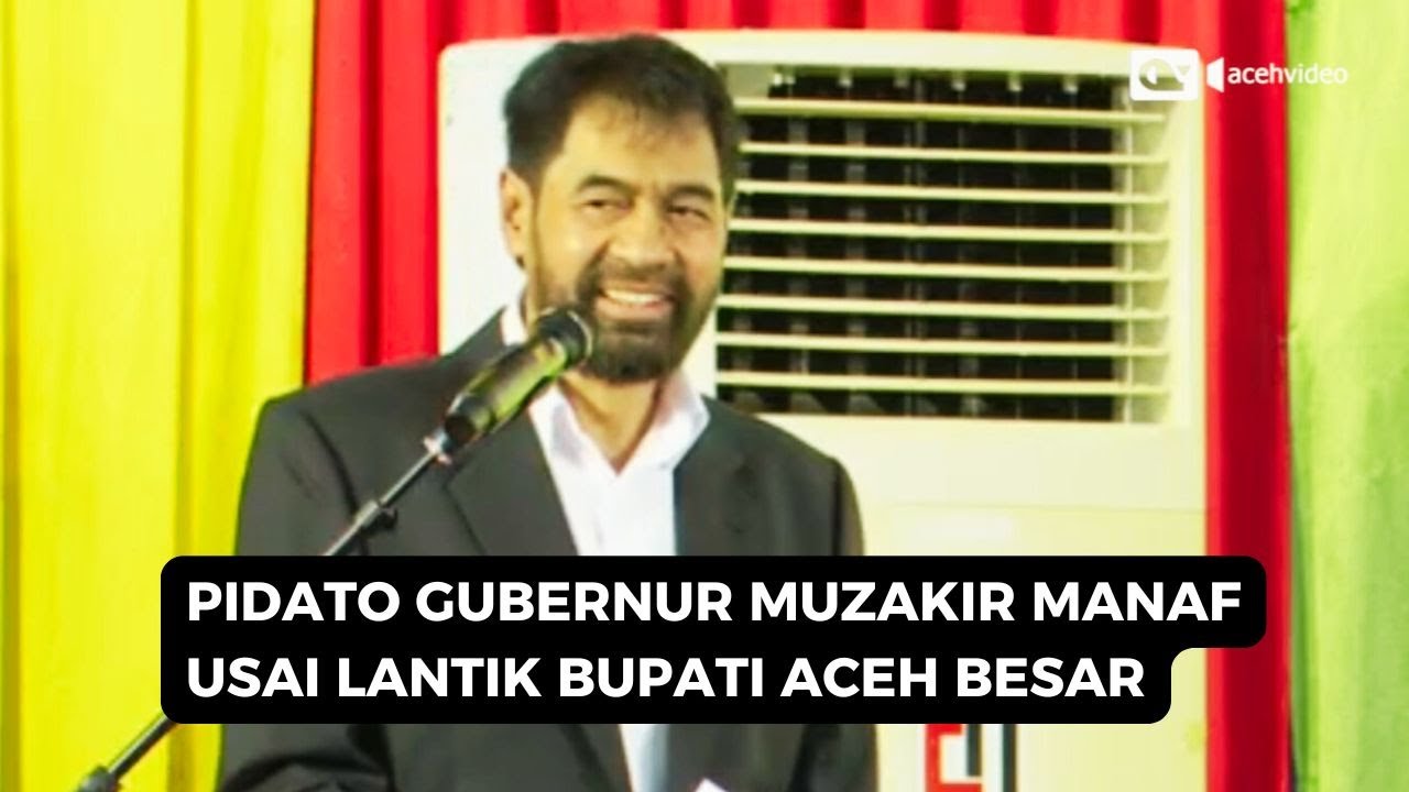 Pidato Gubernur Muzakir Manaf Usai Lantik Bupati Aceh Besar