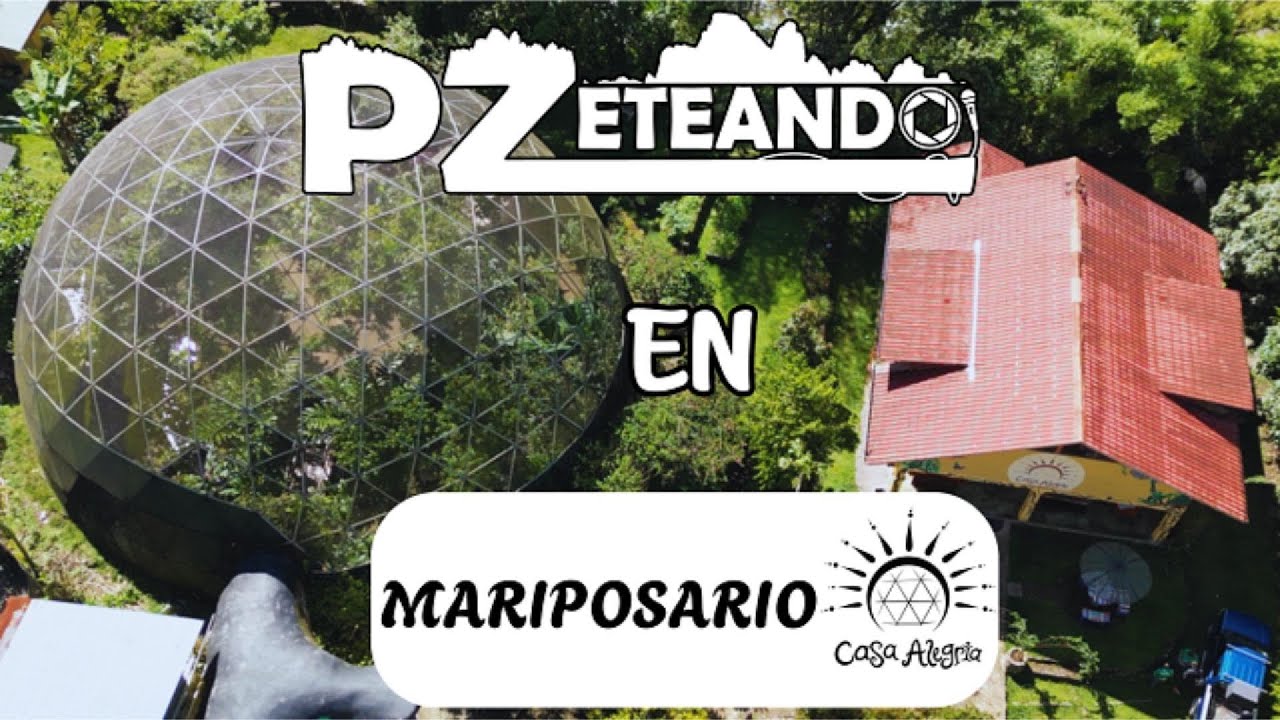 PZeteando en Mariposario Casa Alegria