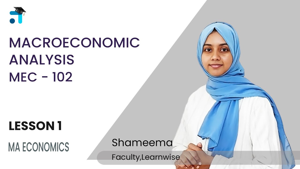 Lesson 1 (BLOCK I) | Macroeconomic Analysis | MEC 102 | MEC | Kerala's No.1 IGNOU Coaching Platform
