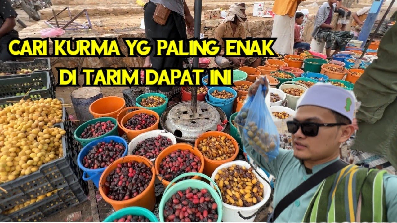 Kurma Baru metik langsung dijual di sini, Pasar Kurma Tarim