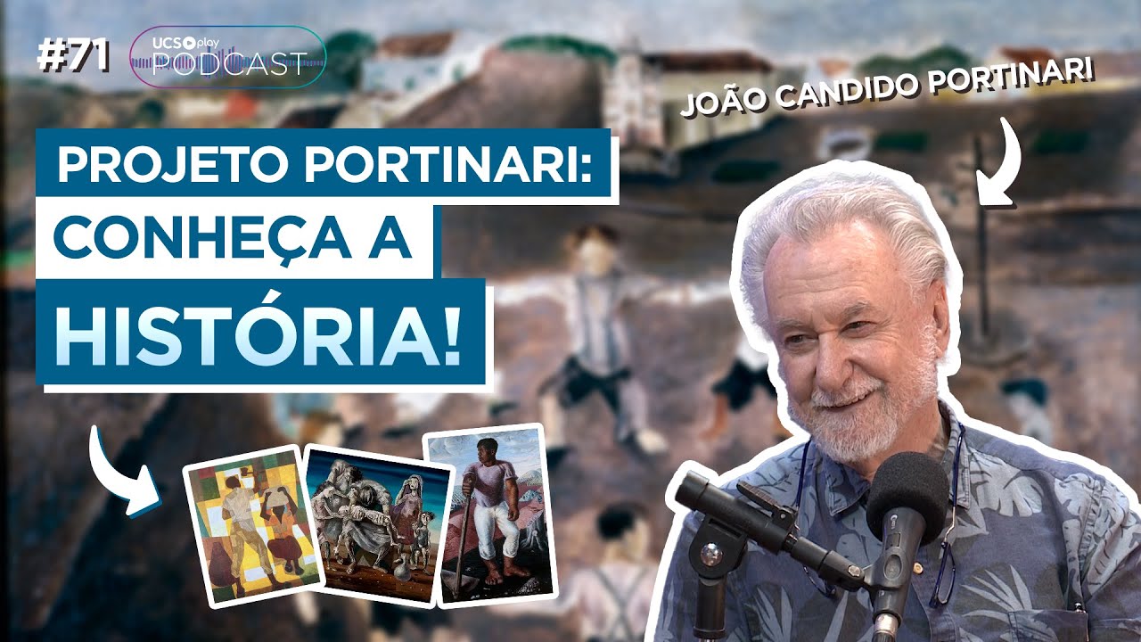O LEGADO de CANDIDO PORTINARI | JOÃO CANDIDO PORTINARI - UCS Play Podcast #71