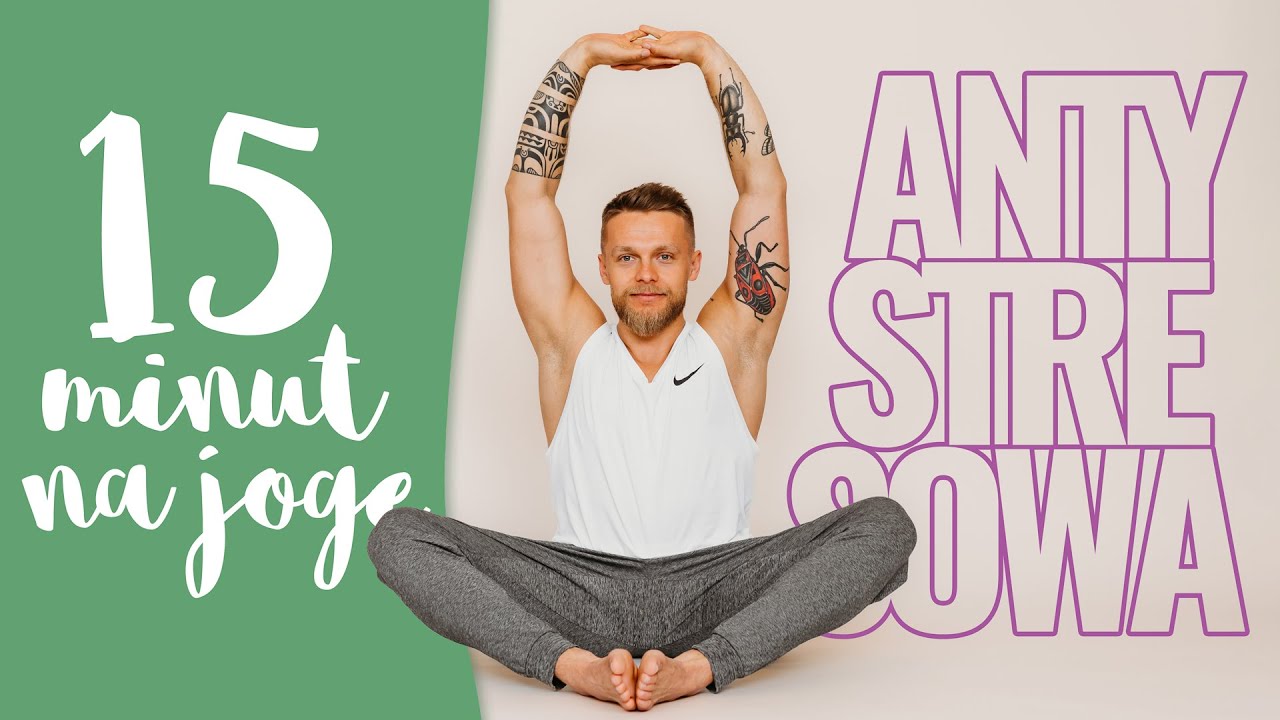 15 MIN NA JOGĘ ★☆☆☆/★★☆☆ antystresowa praktyka
