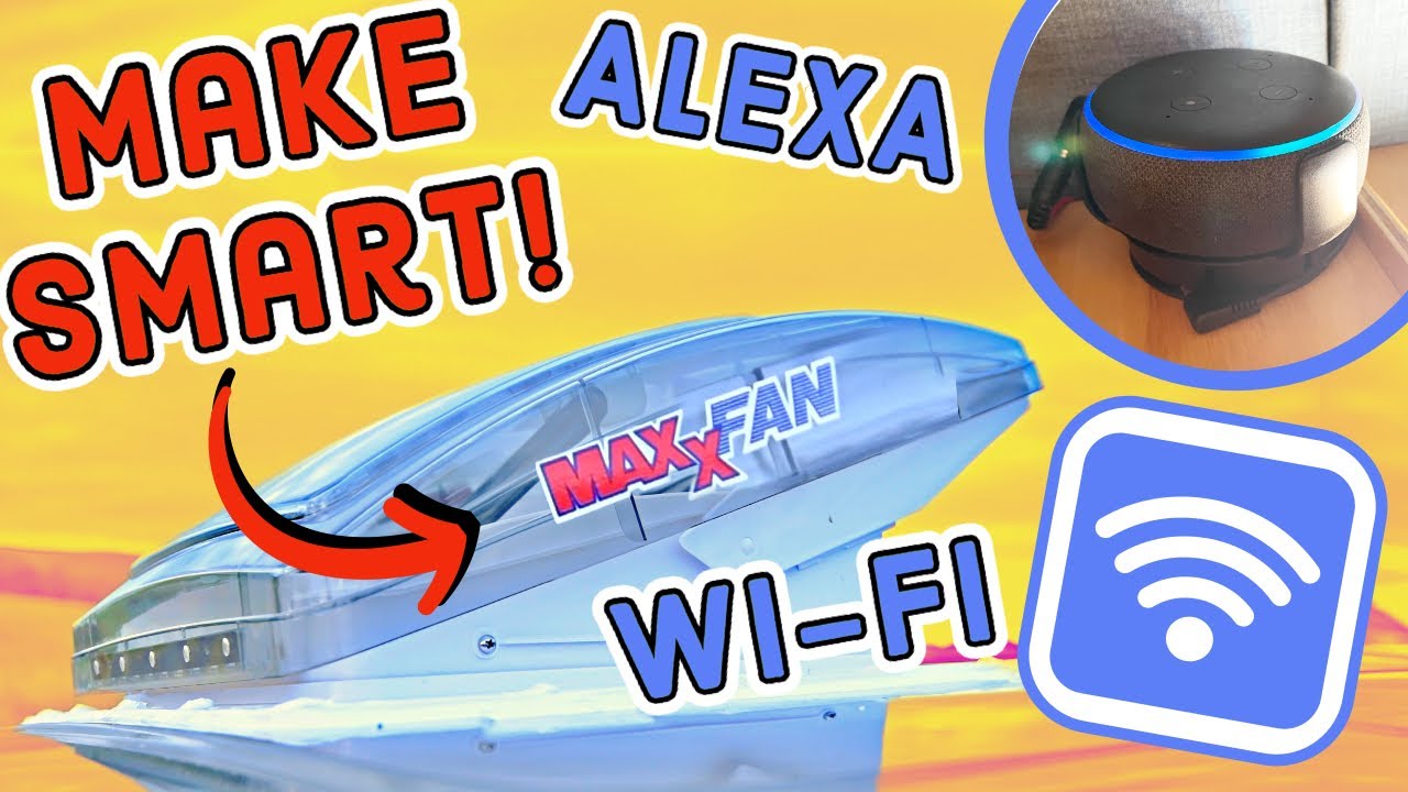 ALEXA controlled MAXXFAN!