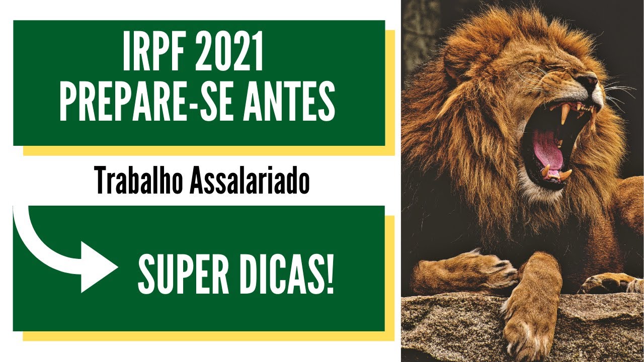 Imposto de Renda Pessoa F&iacute;sica 2021 - Prepare-se Antes - Rendimento Trabalho Assalariado