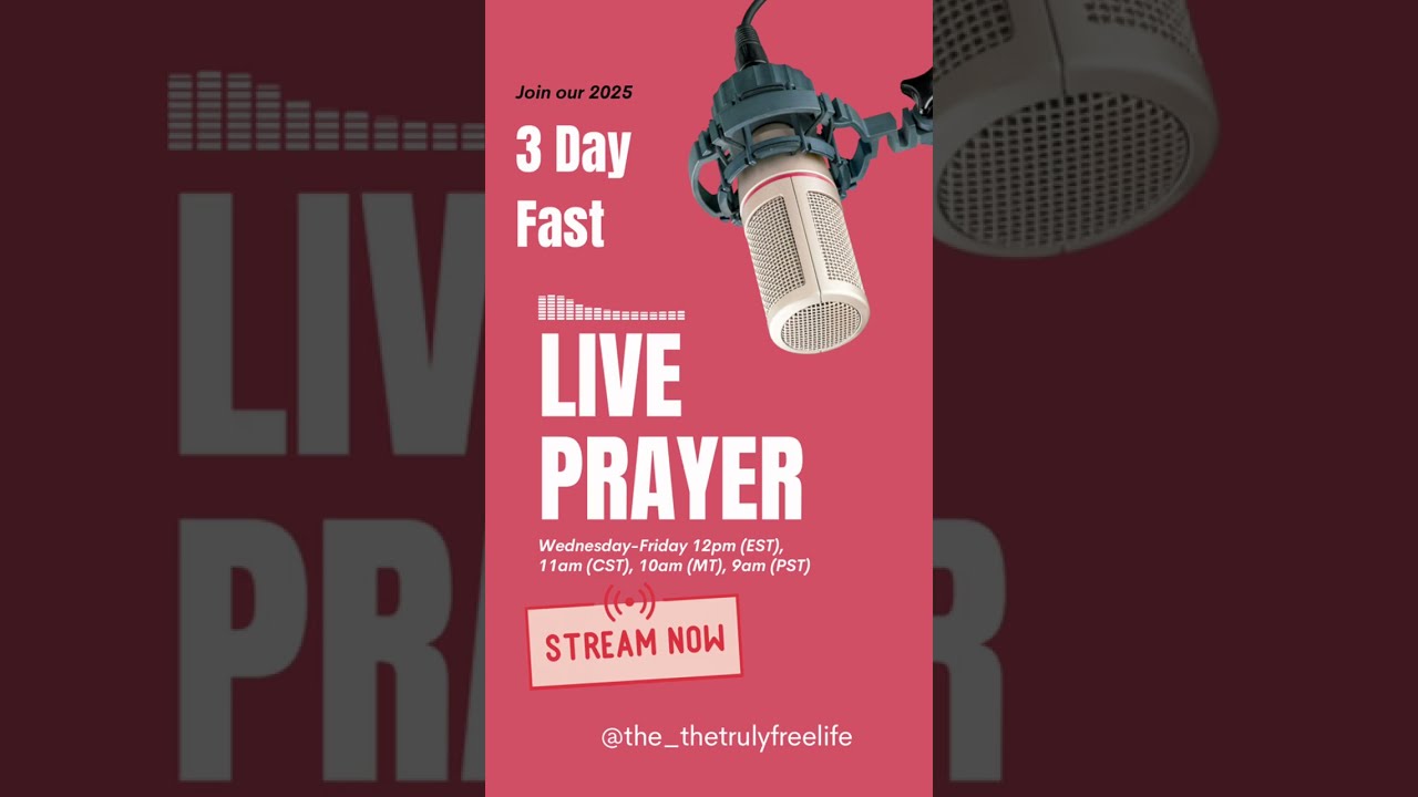 3 Day 2025 Fast - Day 1 - Spiritual Warfare Prayers