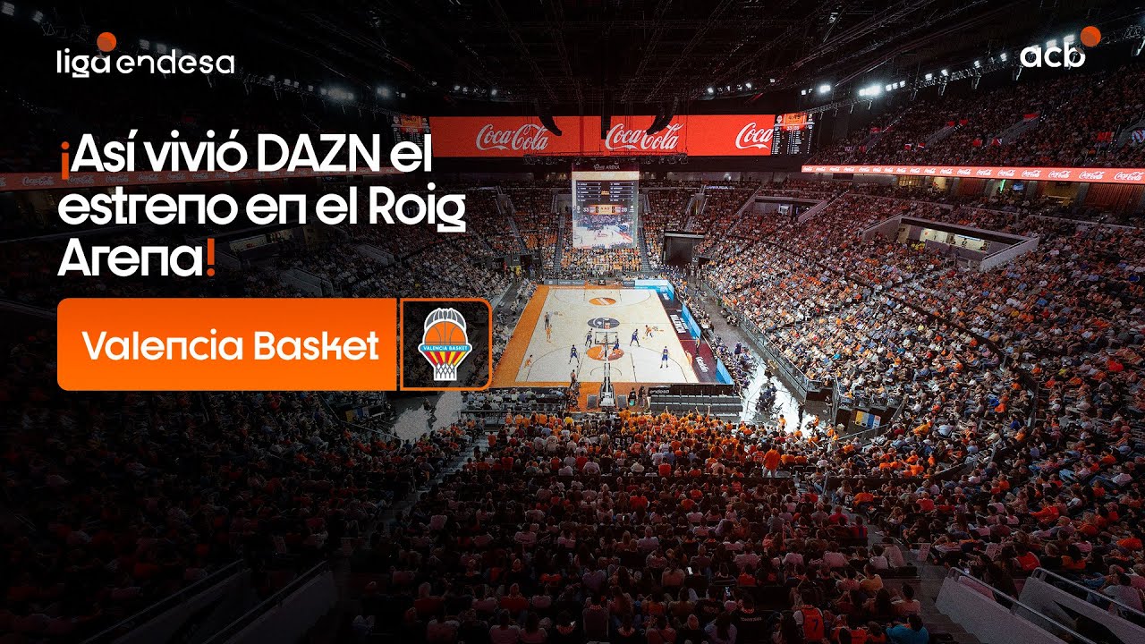 As&iacute; se inaugur&oacute; el Roig Arena de la mano de DAZN | Liga Endesa 2025-26