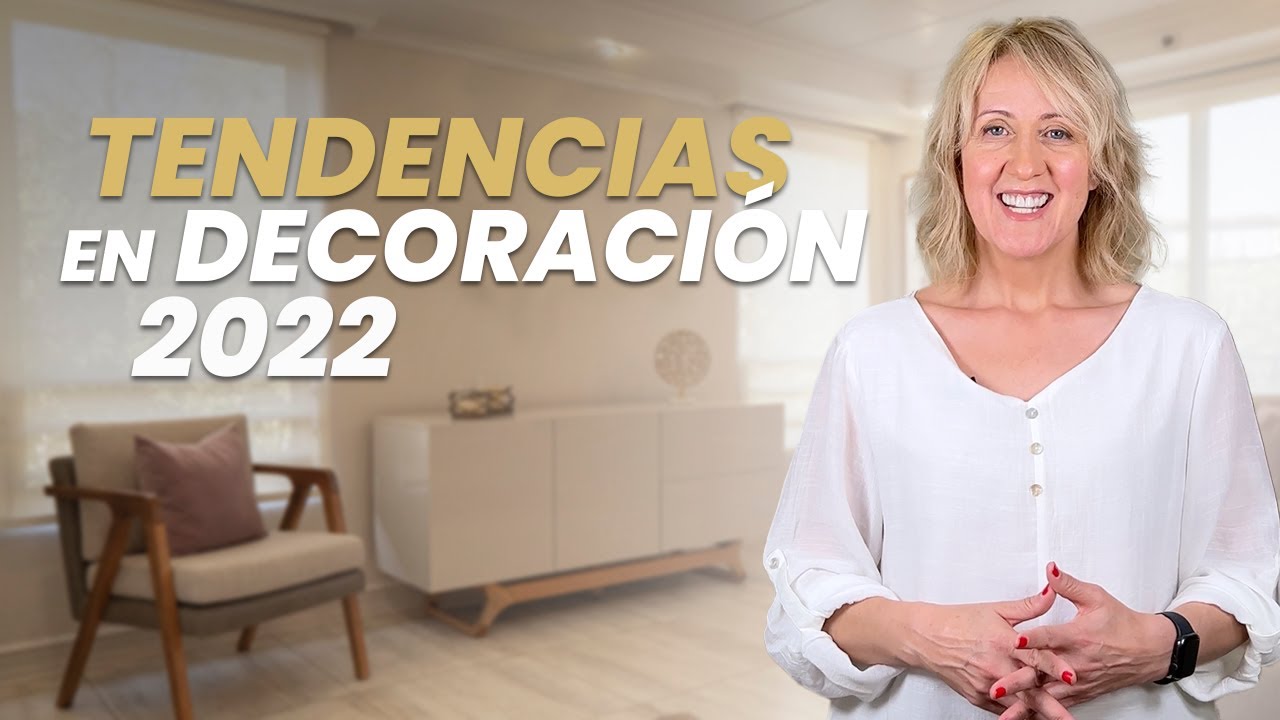 🔥 Tendencias en DECORACIÓN 2022  🌟 TODO lo que se viene en DISEÑO DE INTERIORES 😱