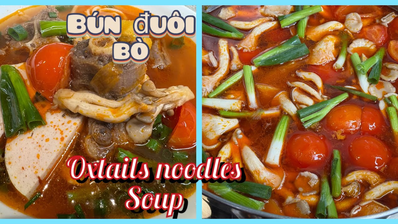 Bún đuôi bò. Oxtails noodles soup. Món bún bổ dưỡng chưa từng nấu ăn vẫn có thể nấu dễ dàng. #fypシ 