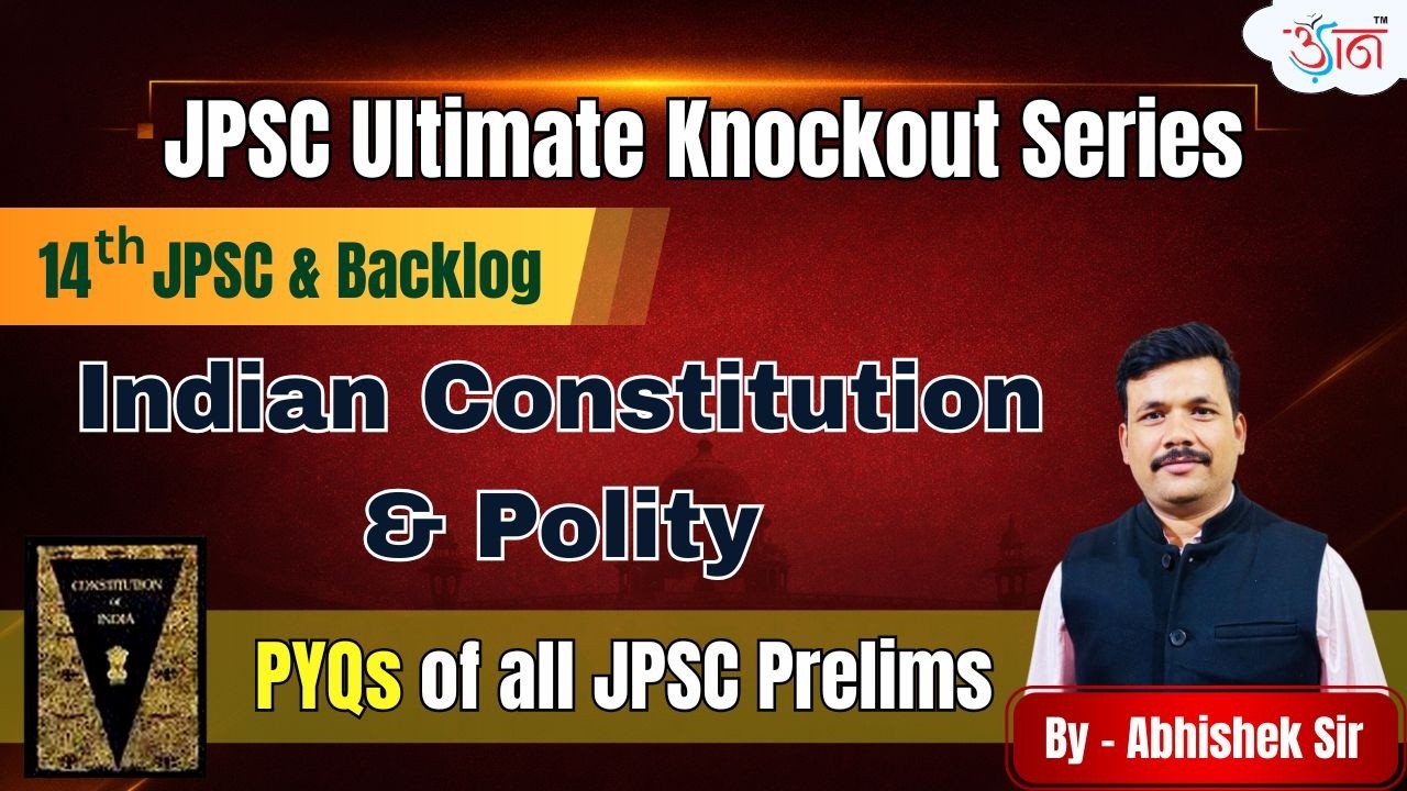 Indian Constitution & Polity | PYQs of All JPSC Prelims | 14th JPSC Special | By- Abhishek Sir