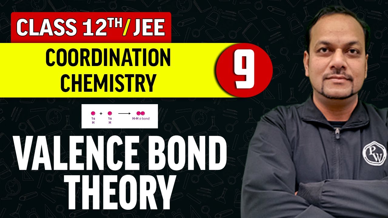 Coordination Chemistry 09 : Valence Bond Theory | Class 12th/JEE