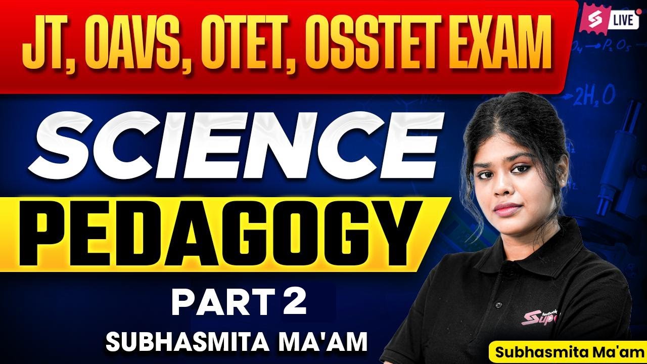 Pedagogy Science Part-2  for SSB TGT/JT/OAVS  Exam | Pedagogy Classes by Subhasmita Ma'am