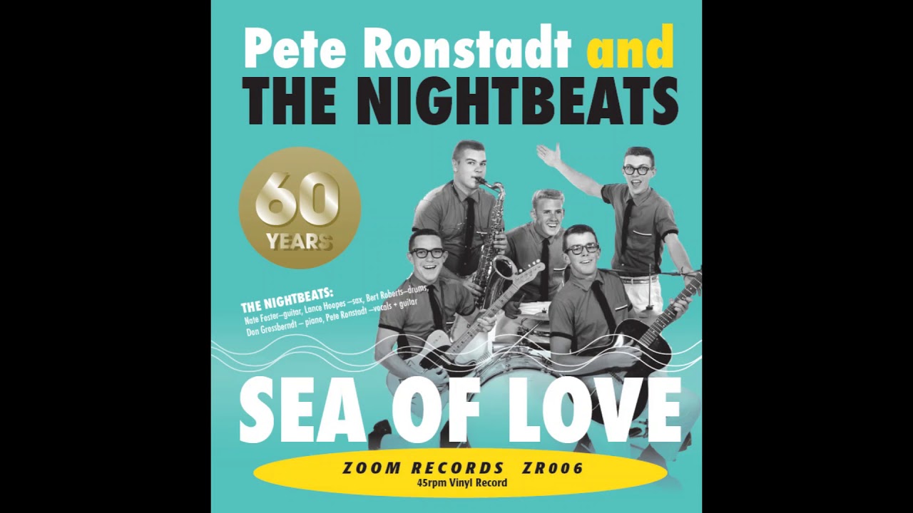 Sea of Love, Pete Ronstadt and the Nightbeats with Strings Added  Zoom Records ZR006 Side B