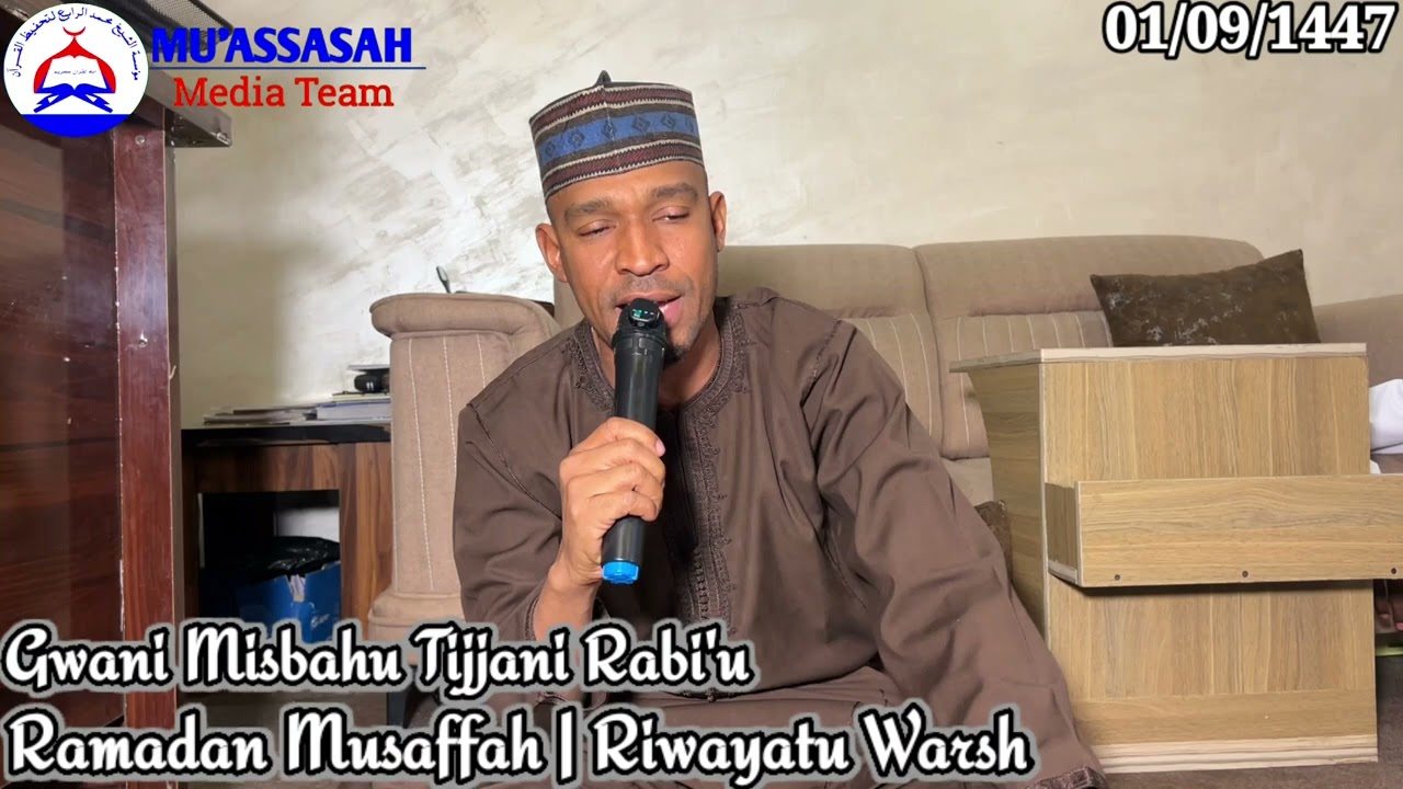 Musaffar Ramadan Tareda Gwani Misbahu Tijjani Rabi'u | Mu'assasatu Sheikh Muhammad Rabi'u