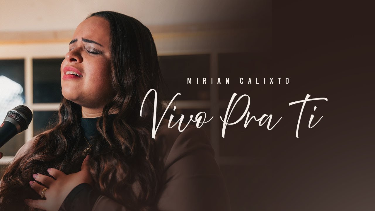 Vivo Pra Ti  - Mirian Calixto