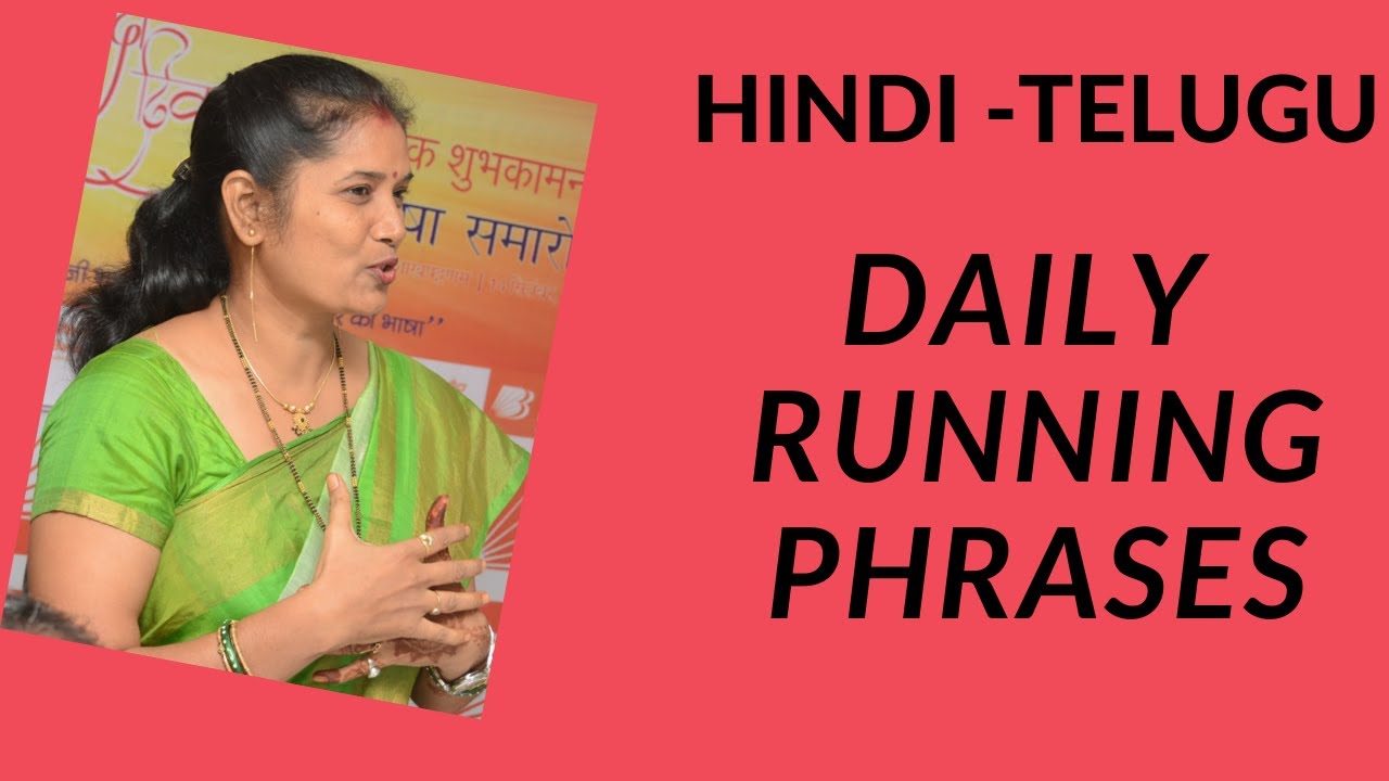 HINDI-TELUGU Daily Running phrases
