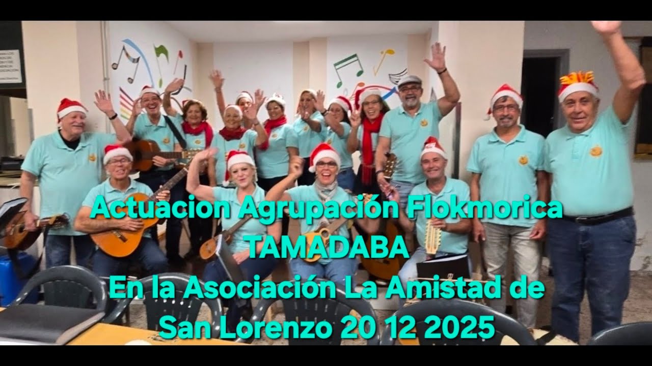 Actuación de la Agrupación Folklórica TAMADABA en la Asociación La Amistad en San Lorenzo 20 12 2025