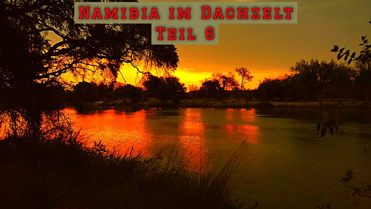 Die D3700 und der Kunene River | Pt. 6 | Namibia 2022: Das erste Mal Dachzelt