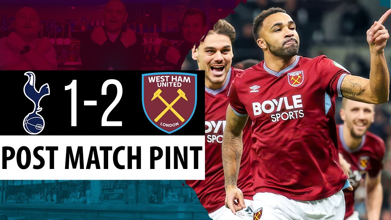 Tottenham 1-2 West Ham | Post Match Pint