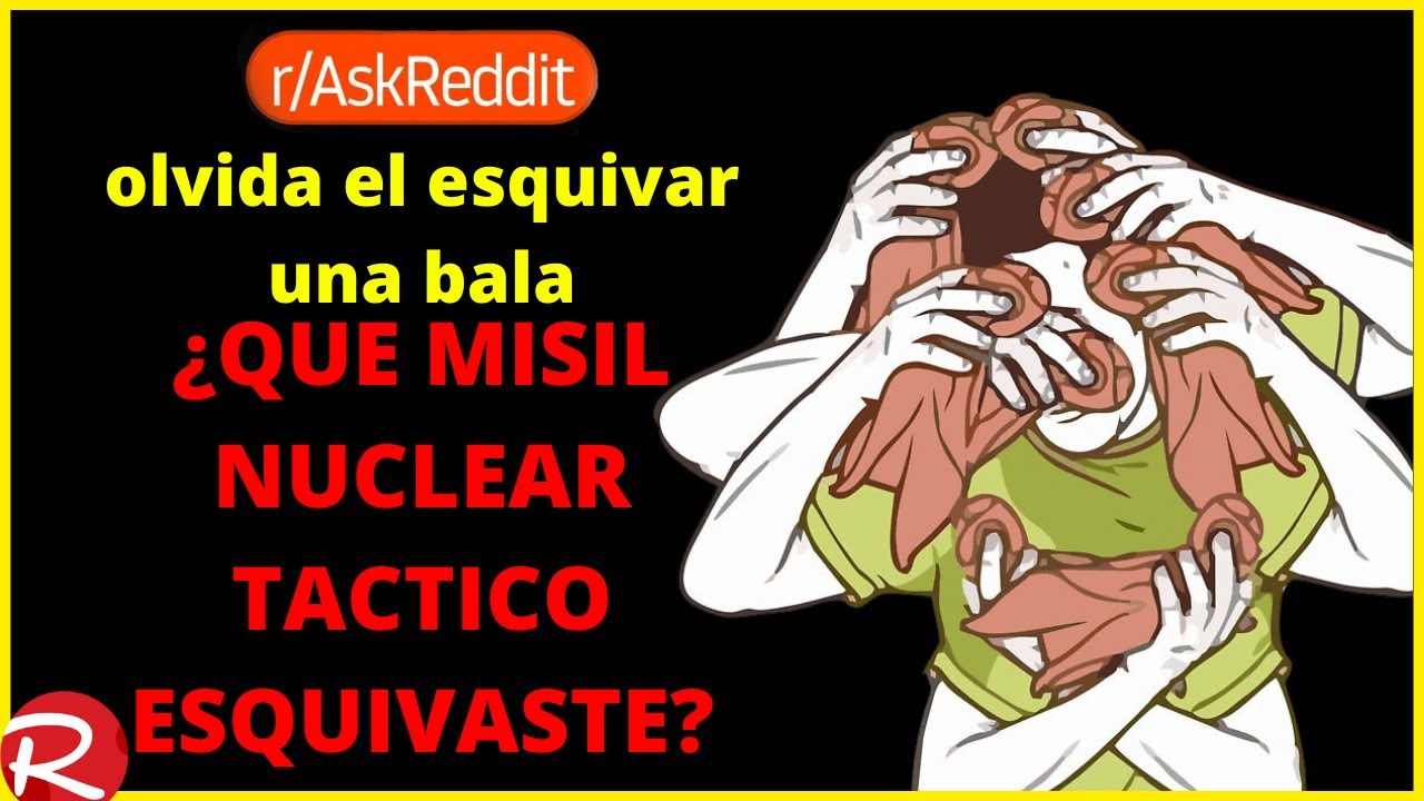 &iquest;Qu&eacute; misil nuclear t&aacute;ctico esquivaste? Reddit espa&ntilde;ol, historias de Reddit, posts de Reddit.