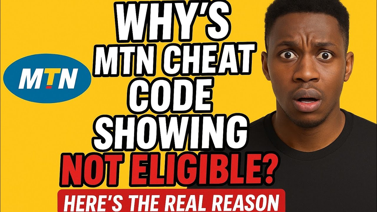 MTN Data Cheat Code &lsquo;Not Eligible&rsquo;? Here&rsquo;s the Real Reason + Fix (2025 Update)
