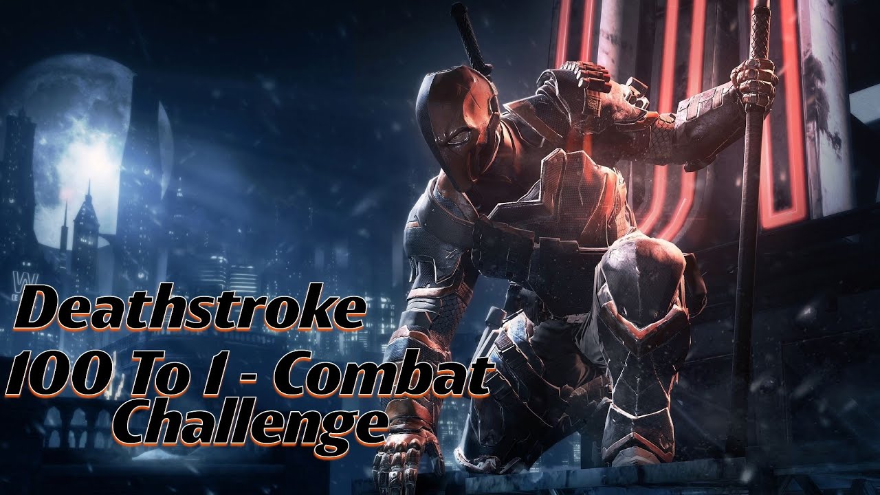 Time for Total Extermination !! - Batman: Arkham Origins - 100 To 1 ( Deathstroke ) Flawless Combat