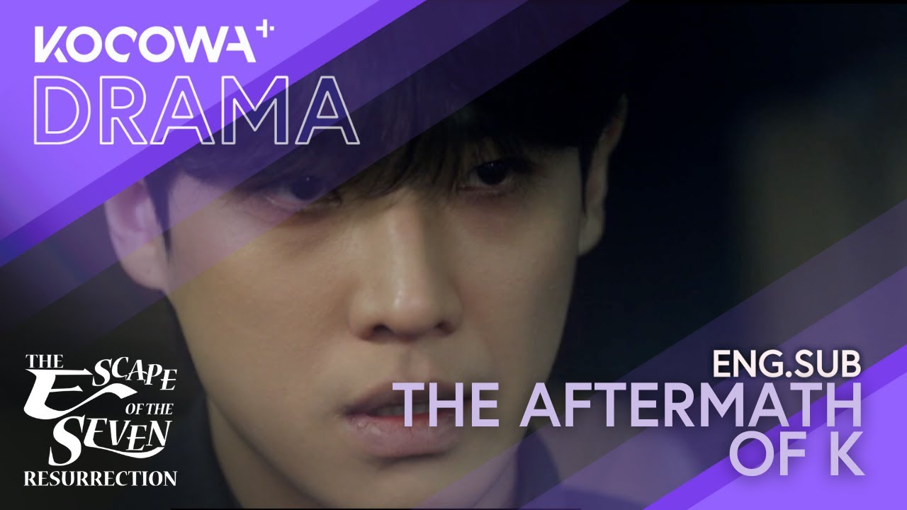 The Aftermath Of K | The Escape Of The Seven: Resurrection EP1 | KOCOWA+