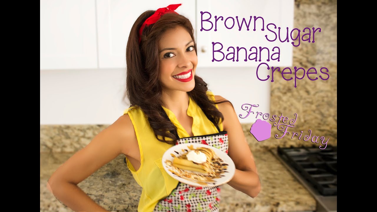 Brown Sugar Banana Crepes [Perfect for Playing Hostess]