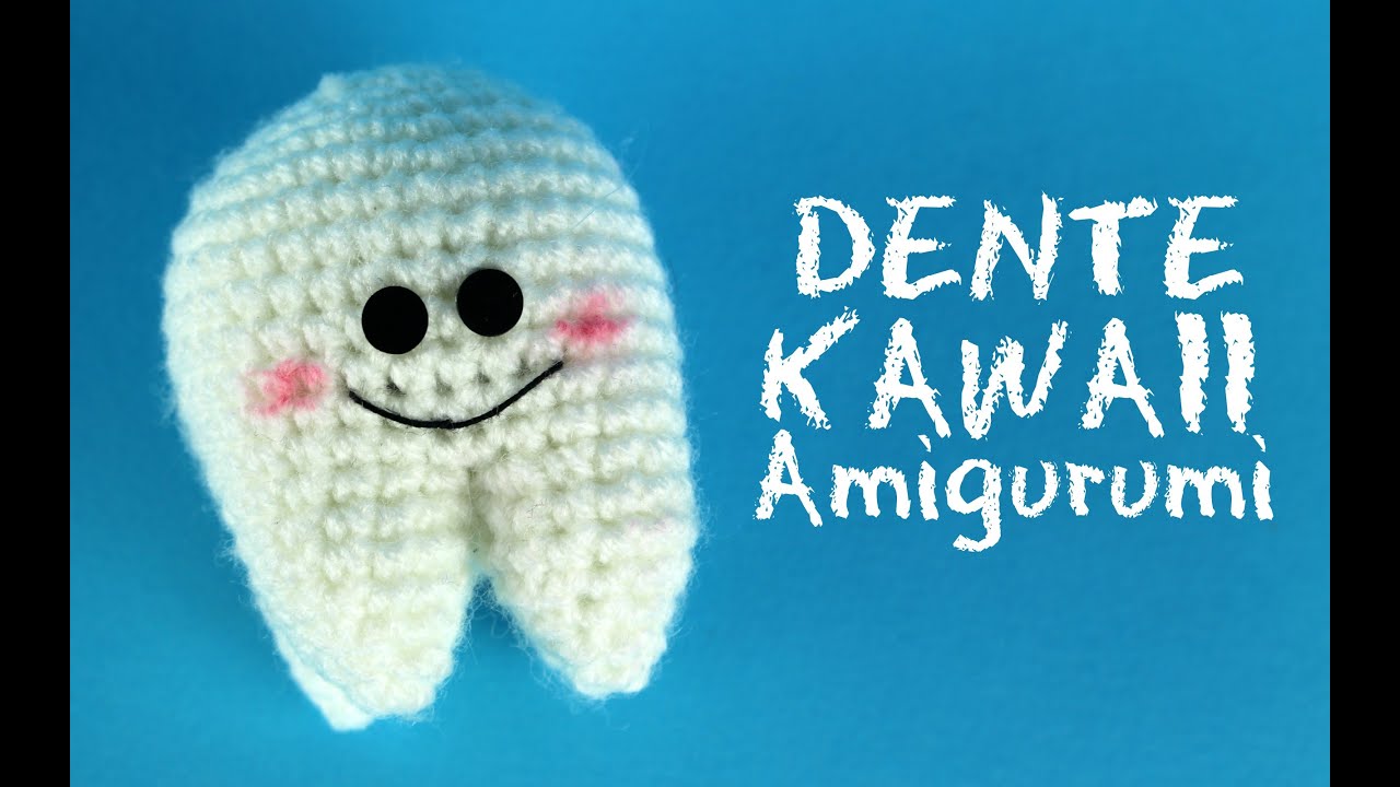 Dente Kawaii Amigurumi | World Of Amigurumi